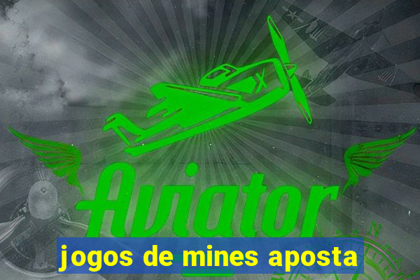 jogos de mines aposta